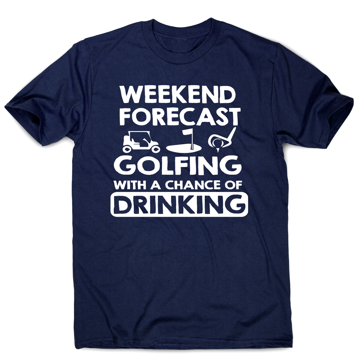 Weekend forcast golfing funny golf drinking t-shirt men's