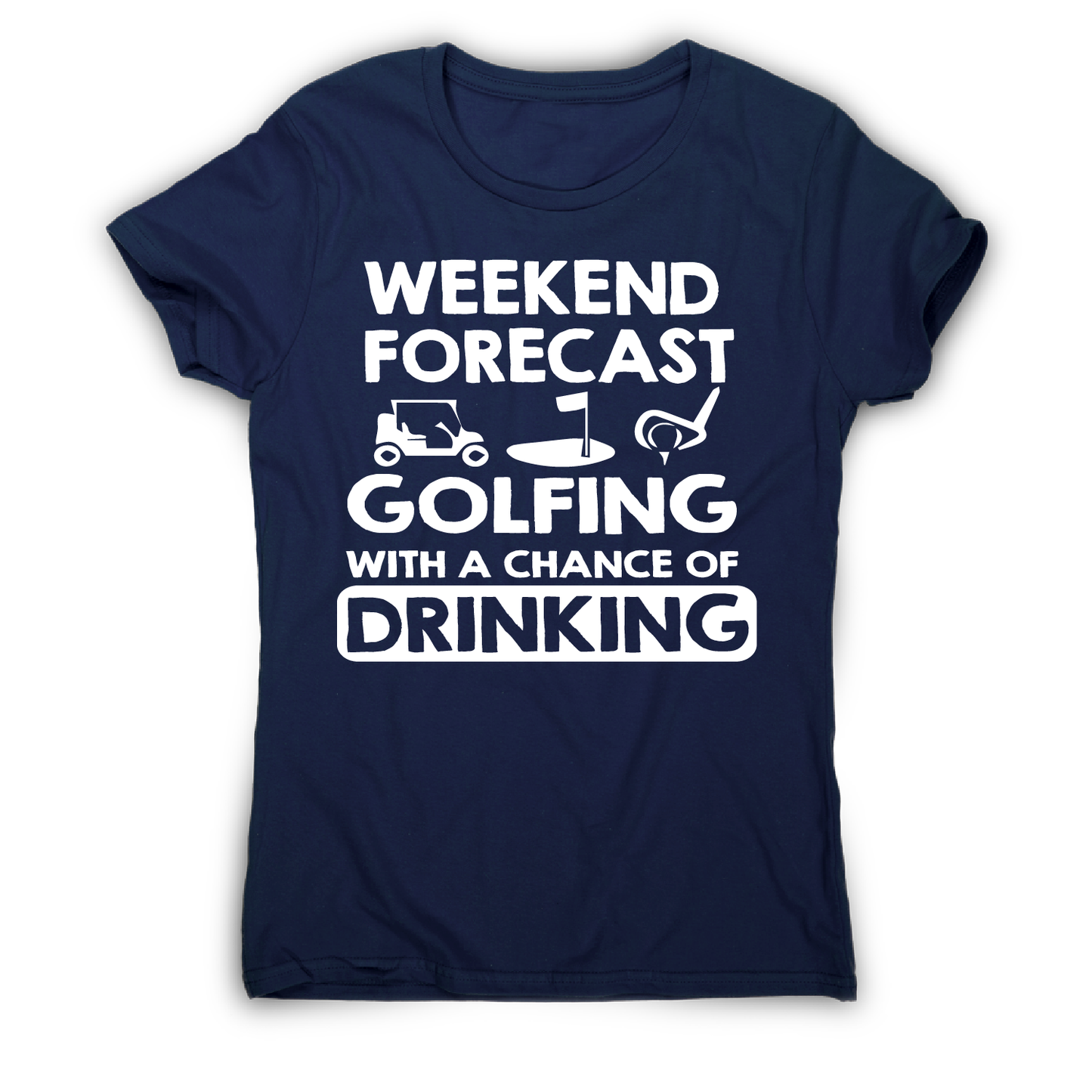 Weekend forcast golfing funny golf drinking t-shirt women's