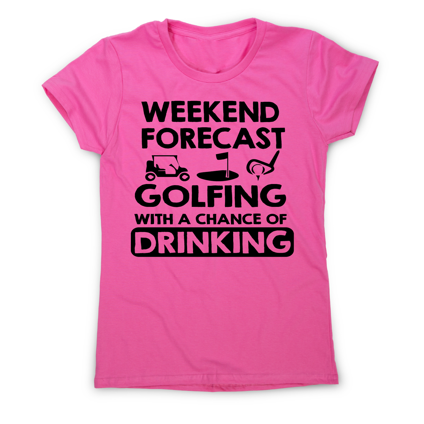 Weekend forcast golfing funny golf drinking t-shirt women's