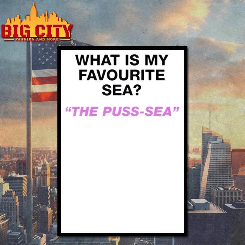 What Is My Favourite Sea The Puss Sea Shirt