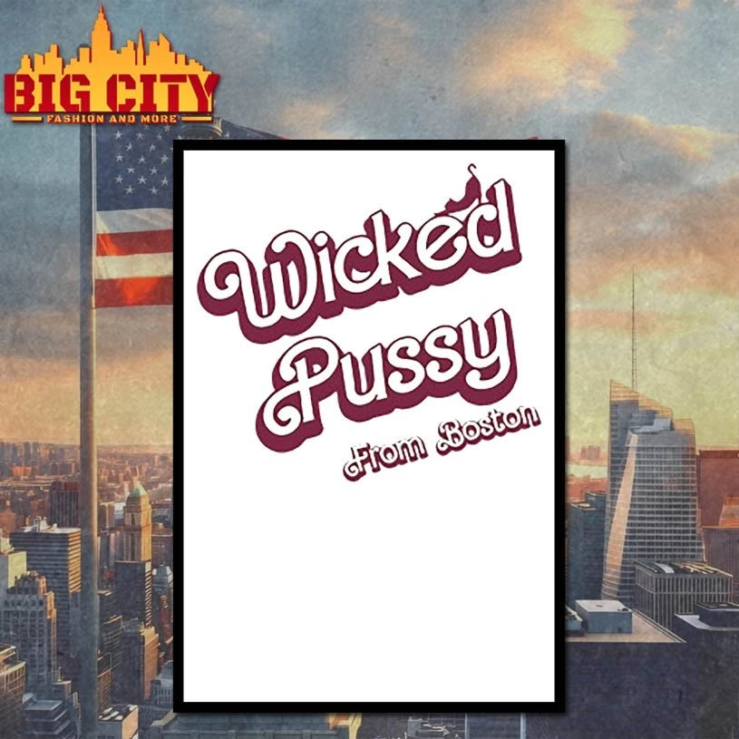 Wicked Pussy From Boston shirt