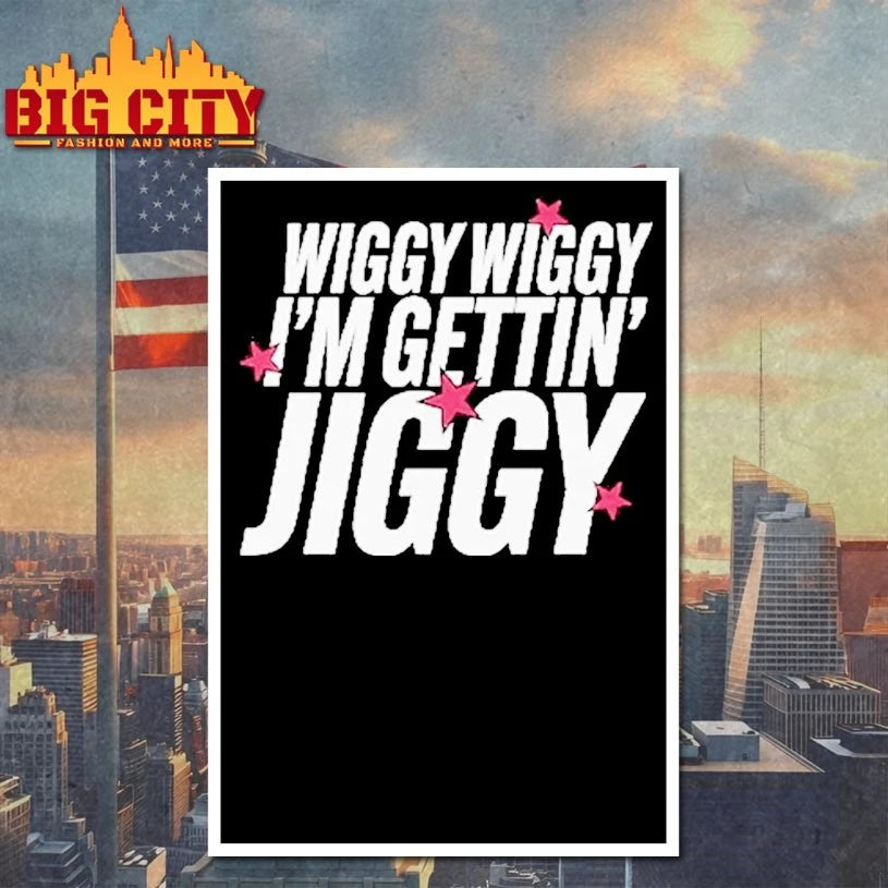 Wiggy Wiggy I’m Gettin’ Jiggy shirt