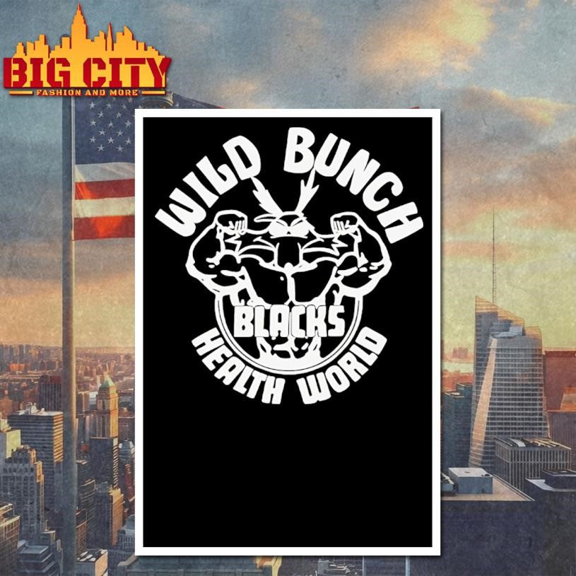 Wild Bunch Blacks Health World Shirt