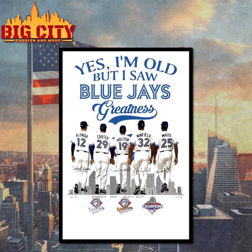 Yes, I’m Old But I Saw Blue Jays Greatness 2025 Shirt