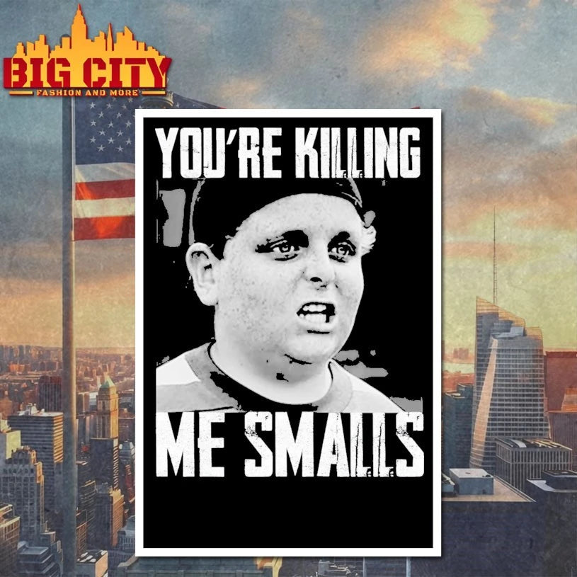 You’re Killing Me Smalls shirt