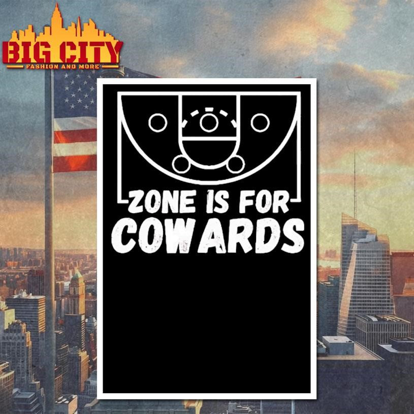 Zone Is For Cowards Shirt
