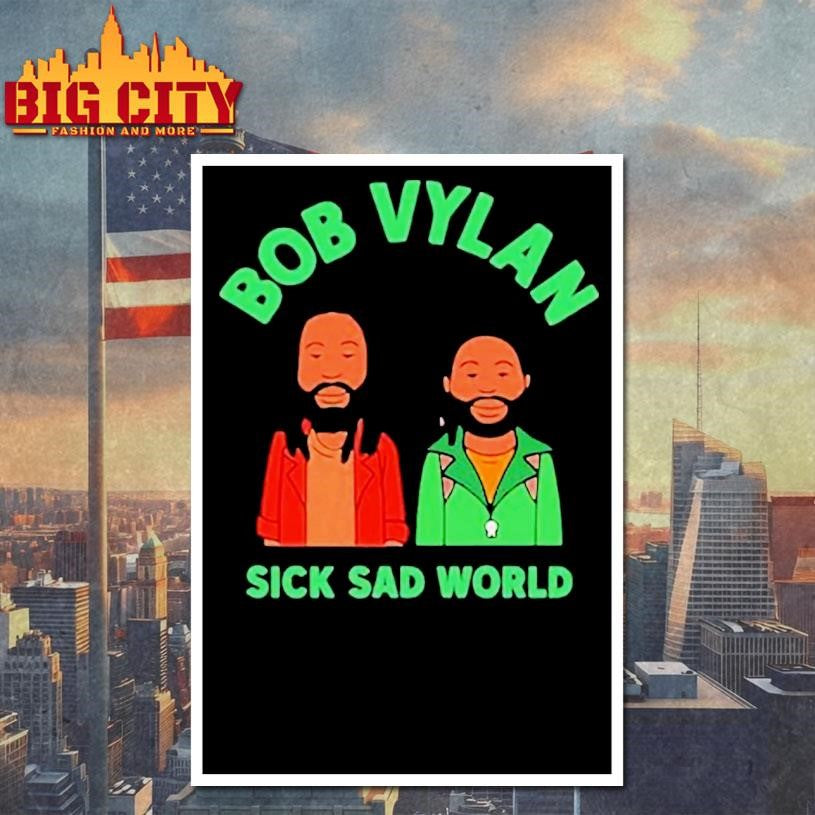 bob vylan sick sad world shirt