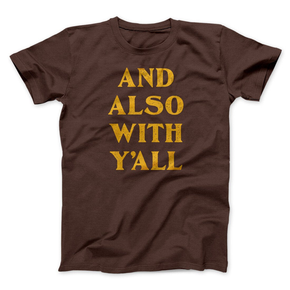And Also With Yall Men/Unisex T-Shirt