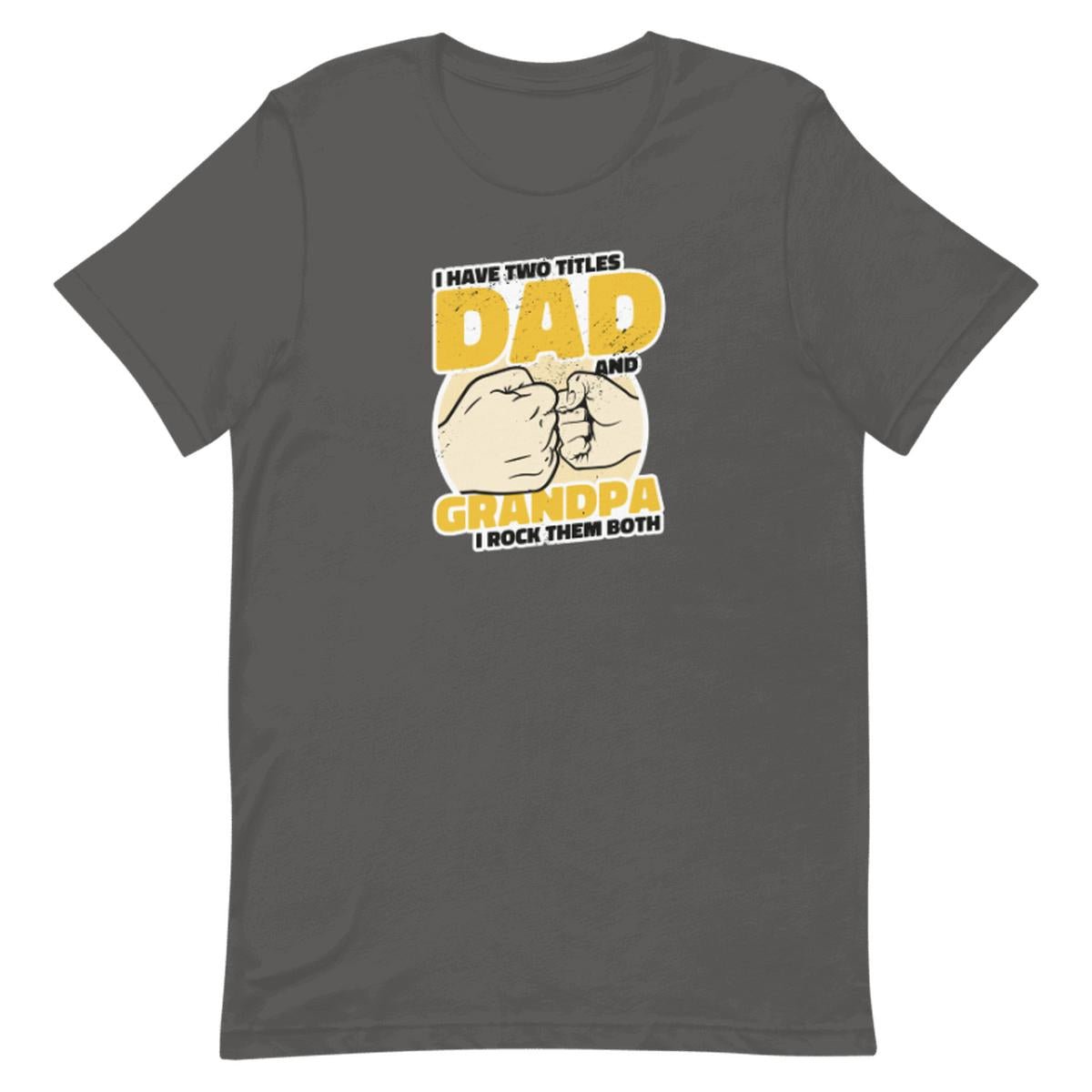 Dad And Grandpa Unisex T-shirt