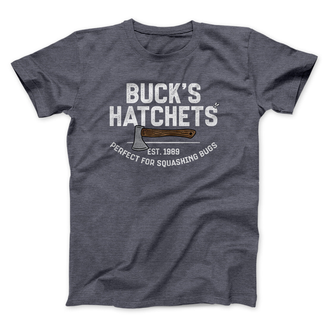 Buck’s Hatchets Funny Movie Men/Unisex T-Shirt