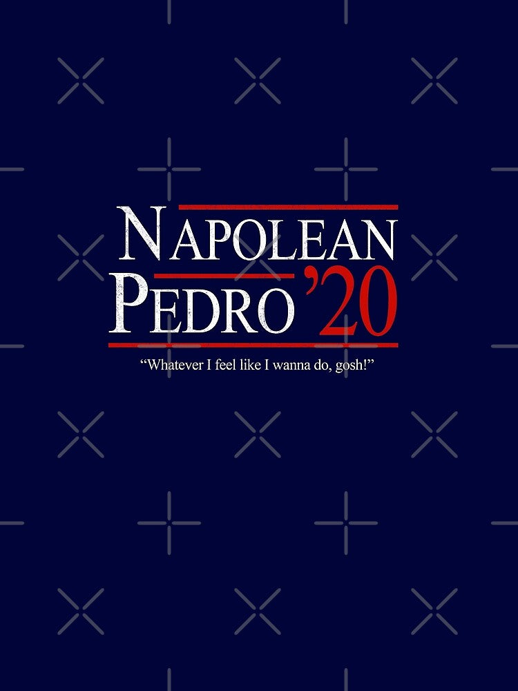 Napolean and Pedro for President 2020 by Primotees