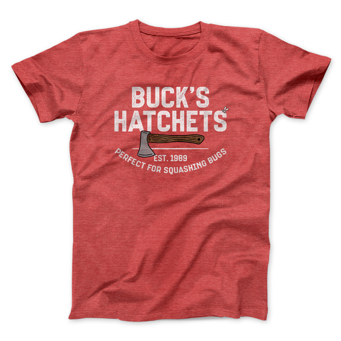 Buck’s Hatchets Funny Movie Men/Unisex T-Shirt