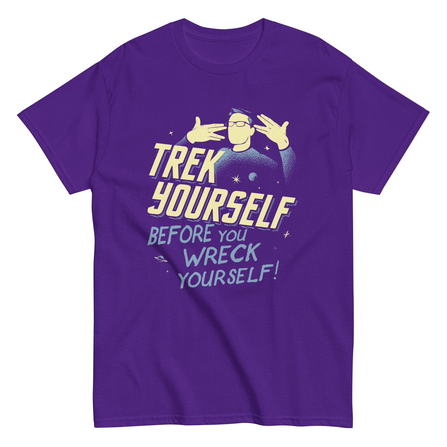 Trek Yourself Before You Wreck Yourself Men's Classic Tee