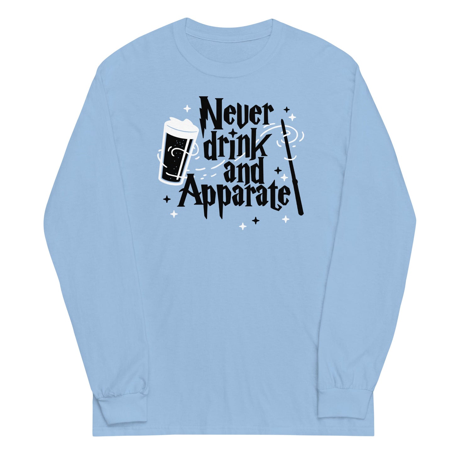 Never Drink And Apparate Unisex Long Sleeve Tee