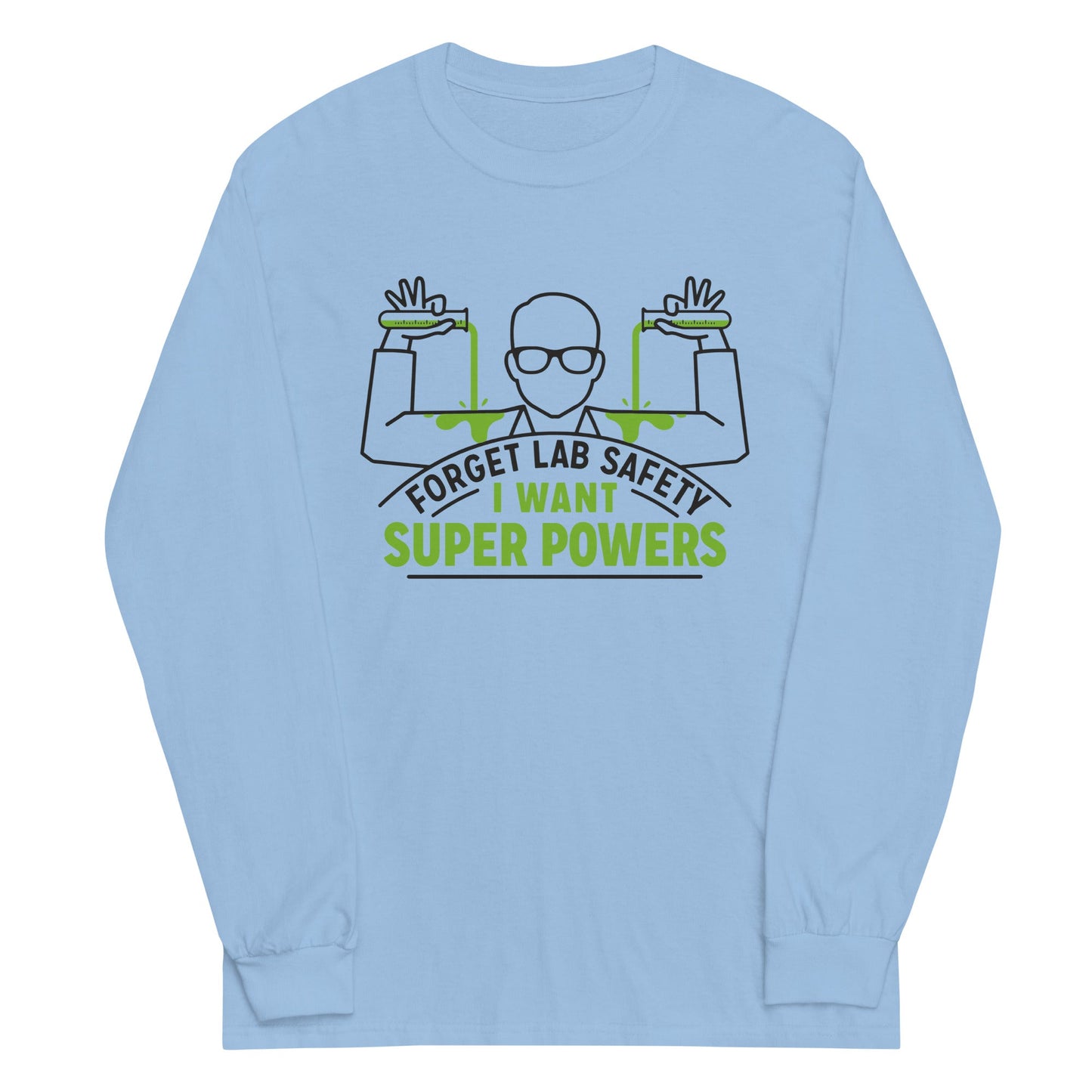 Forget Lab Safety Unisex Long Sleeve Tee