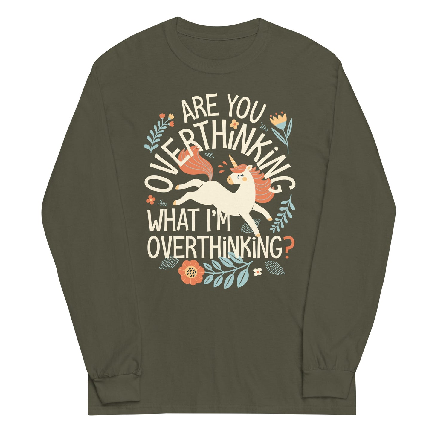 Are You Overthinking What I'm Overthinking? Unisex Long Sleeve Tee