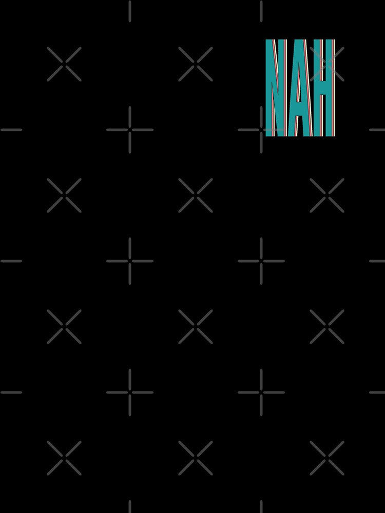 Nah | unmotivated funny negative quote by Magic Mango