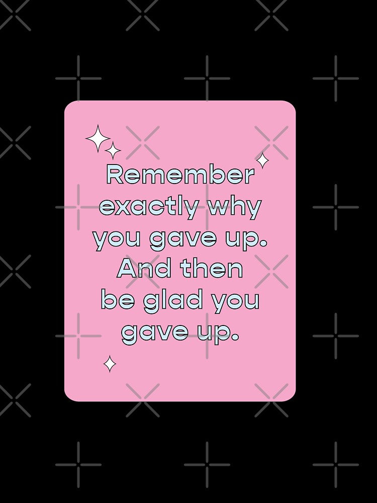 Remember why you gave up | unmotivated negative quote by Magic Mango