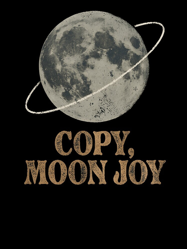 Copy Moon Joy Quote Oversized T-Shirt by ZyxDes