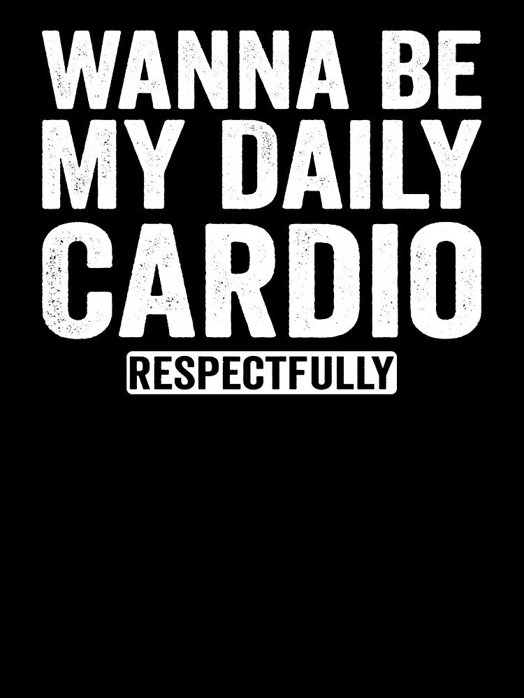 Wanna Be My Daily Cardio Funny Gym Saying Hoodie by eliramaison