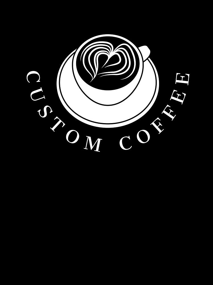 Custom Coffee by yourstyles005