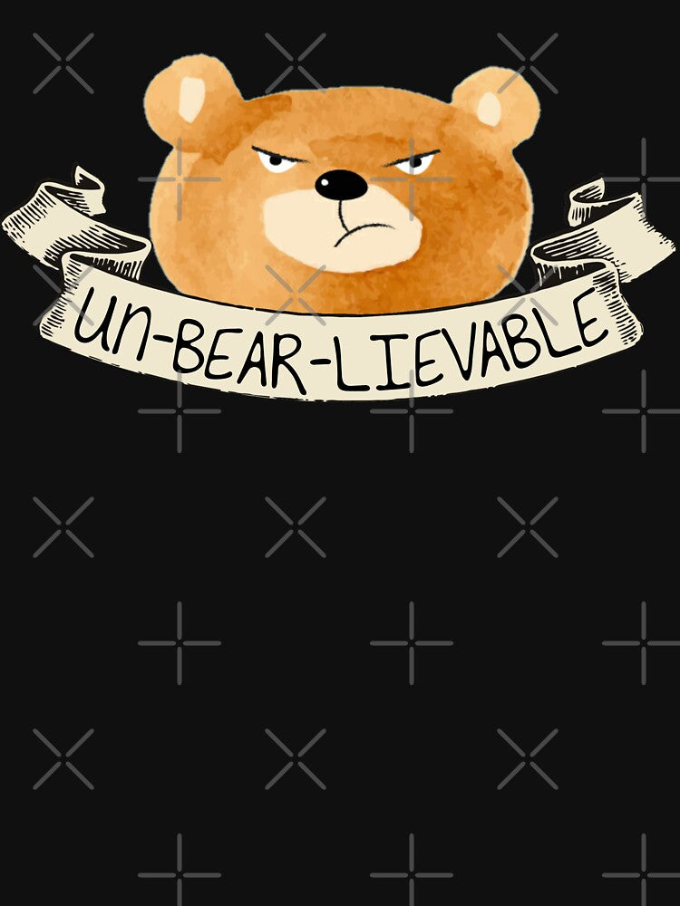 Bear Pun - Unbearlievable Attitude Bear by OnPointLGBTStyles
