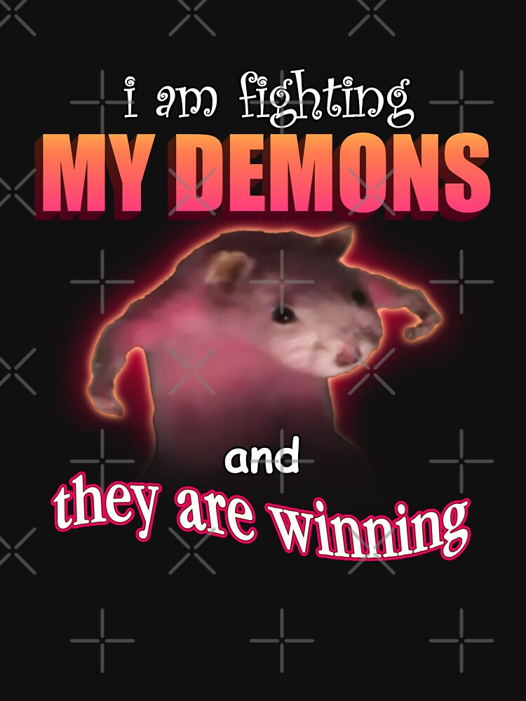 I'm fighting my demons and they are winning word art meme by snazzyseagull