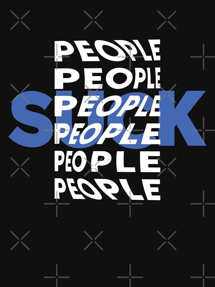 People Suck | unmotivated negative quote by Magic Mango