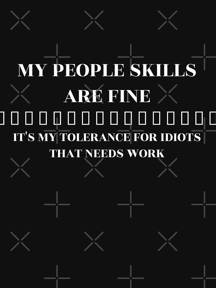 Funny Sarcastic T-Shirt – "MY PEOPLE SKILLS ARE FINE" – Witty & Casual Statement Tee by BRIXAMY