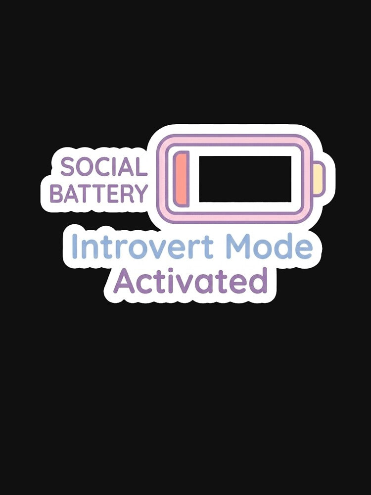 Introvert Mode Activated Funny Social Battery Sticker by CutePlix