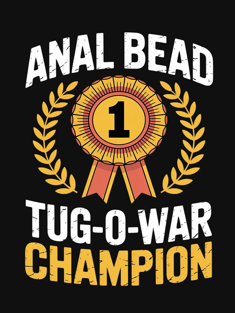 Bead Tug O War Champion Saying Adult Humor by LapFemile