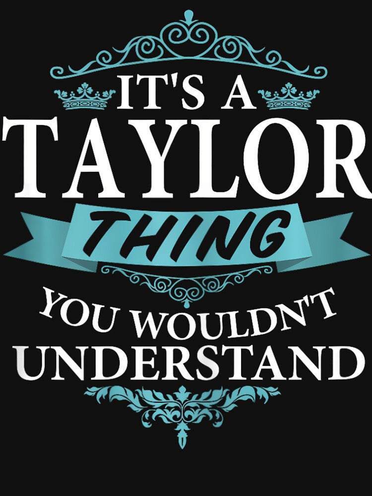 It's a Taylor Thing You Wouldn't understand V4 Short Sleeve by zxwmekmrb50