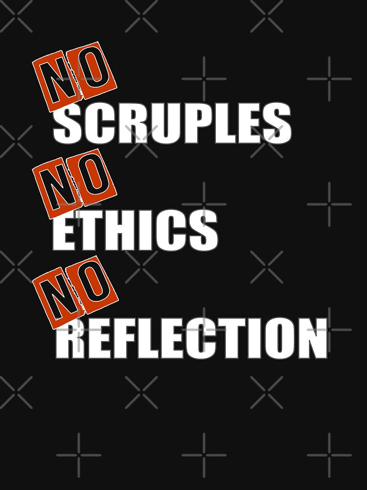 No Scruples, No Ethics, No Reflection - I'm Evil! by MSM Designs