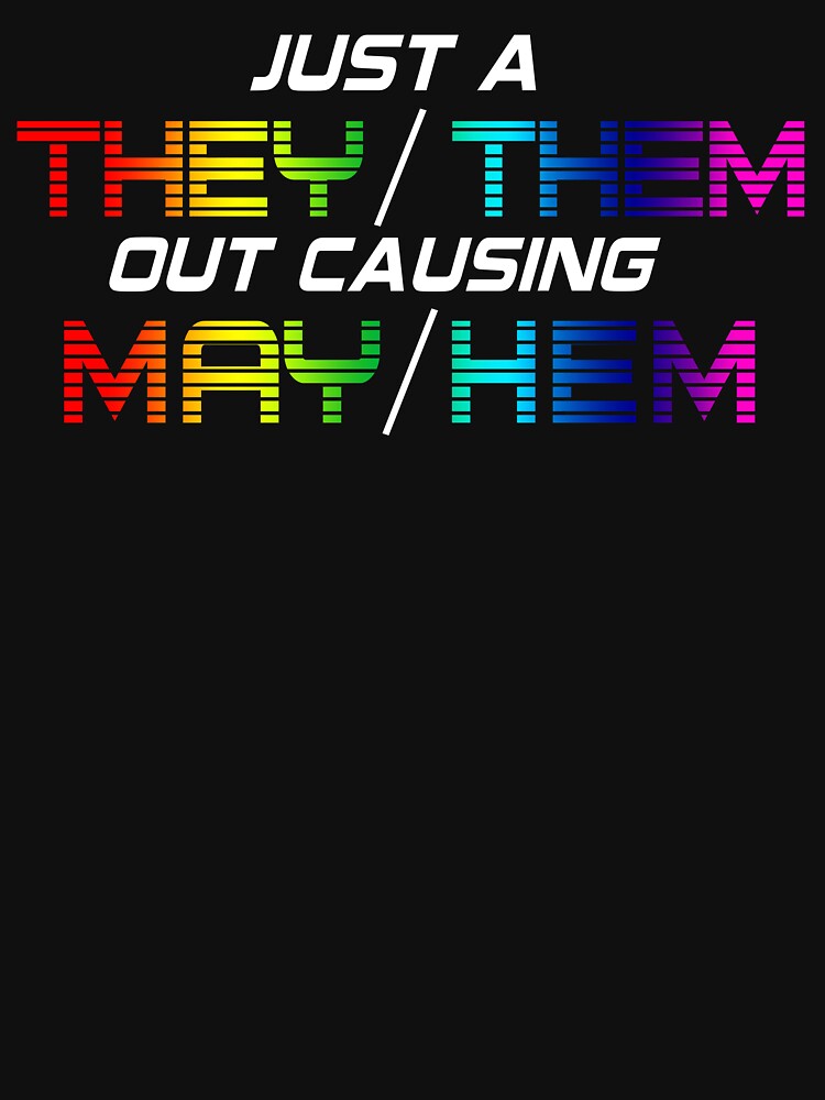 They/Them Causing Mayhem Nonbinary Pride Holographic LGBT by PeterGignac