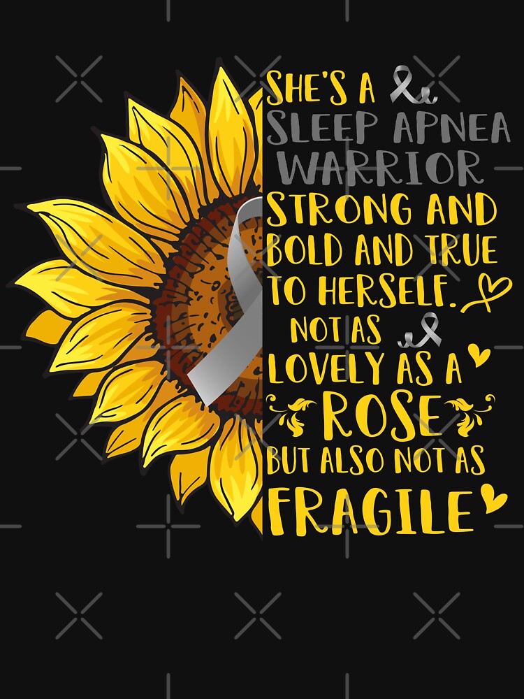 She's A Sleep Apnea Warrior Not as lovely as a Rose but also not as Fragile by ArangoaStore