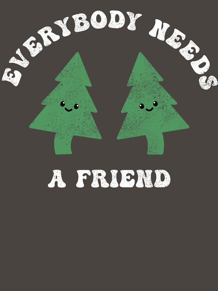 Everybody Needs a Friend - Happy Trees Retro Design by GirlHyphenated