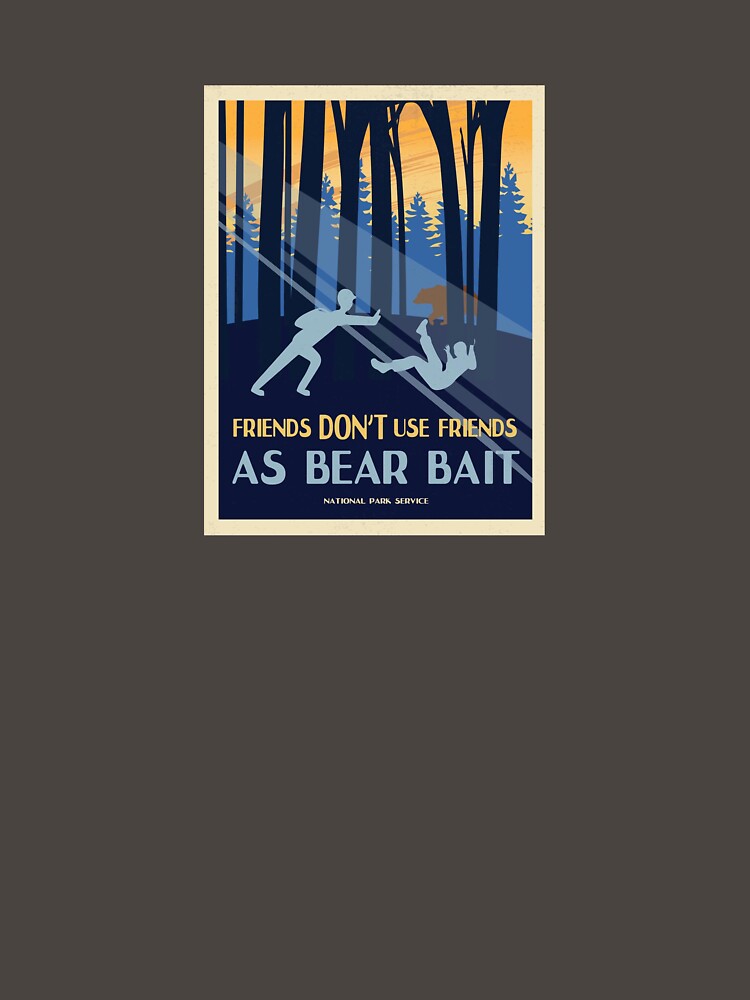 Friends don't use friends as bear bait - National Park Service PSA by supernova-high