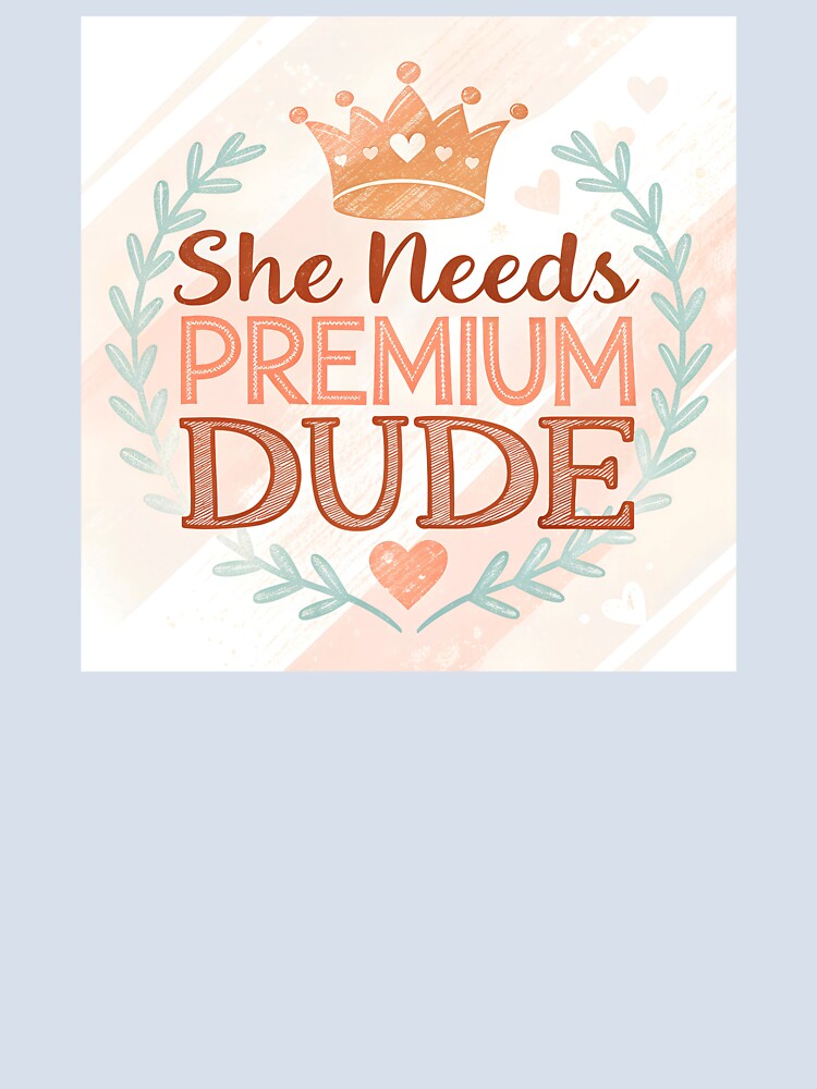 She needs premium dude text by AhArtMe