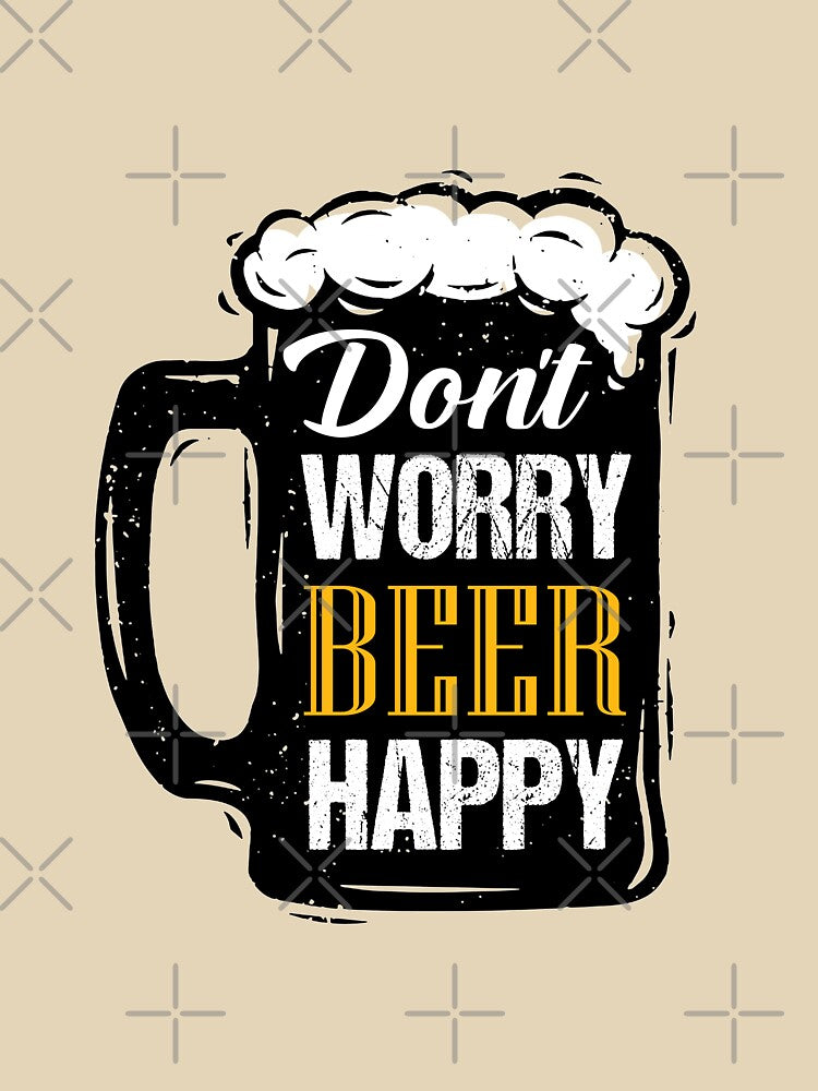 Don't worry beer happy by WaveOcean123