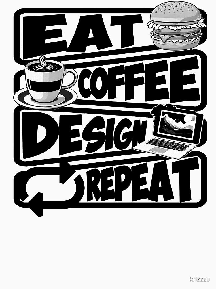 Eat, Coffee, Design, Repeat - The Creative Life Cycle by krizzzu