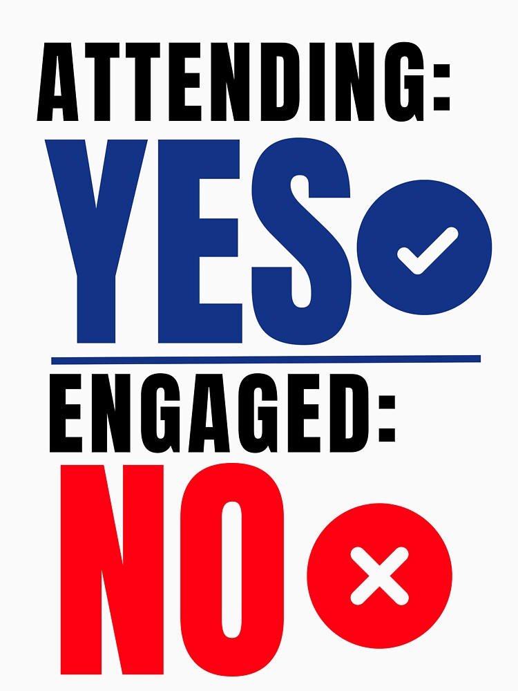 Attending Yes Engaged No Funny Office Shirt, Meeting Humor Tee, by DirectiveOffice