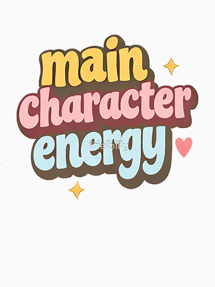 main character energy by frielbilly
