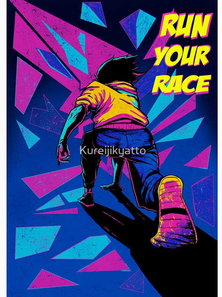Run Your Race by Kureijikyatto