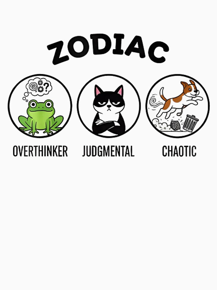 Animals as Zodiac Meme Shirt – Chaotic Dog, Judgmental Cat, Overthinking Frog by ZyxDes