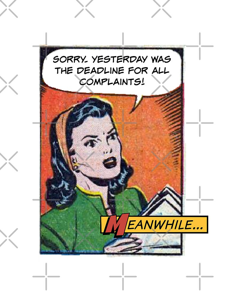Yesterday Was the Deadline for All Complaints - Office Humor by SSustainable