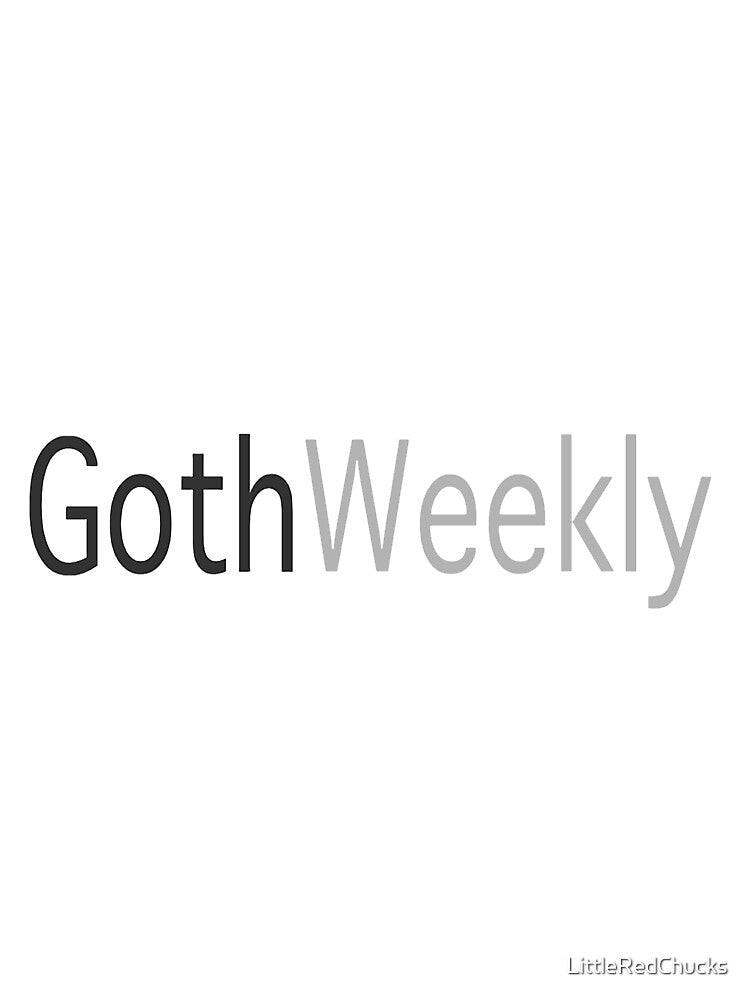 Goth Weekly by LittleRedChucks