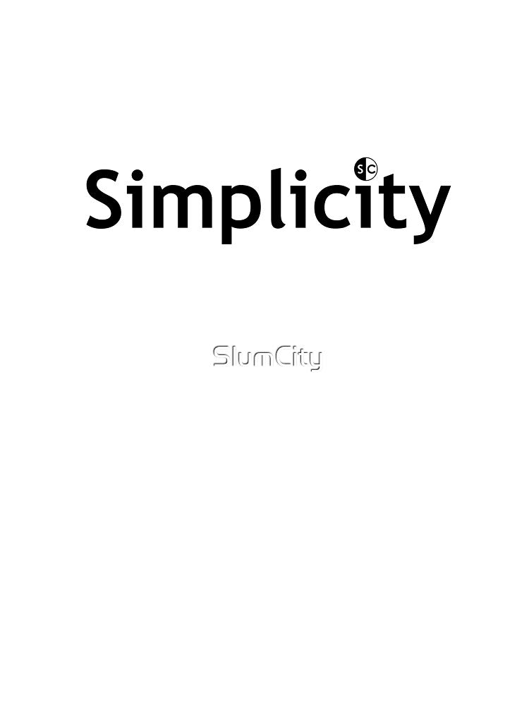 Simplicity - simple minimal one word text by SlumCity