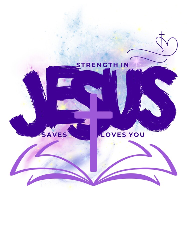 Strength in Jesus, Jesus Loves You by ZerotwoStudio