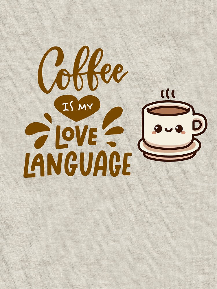 Coffee Is My Love Language Cute Design by jyotsanafinds