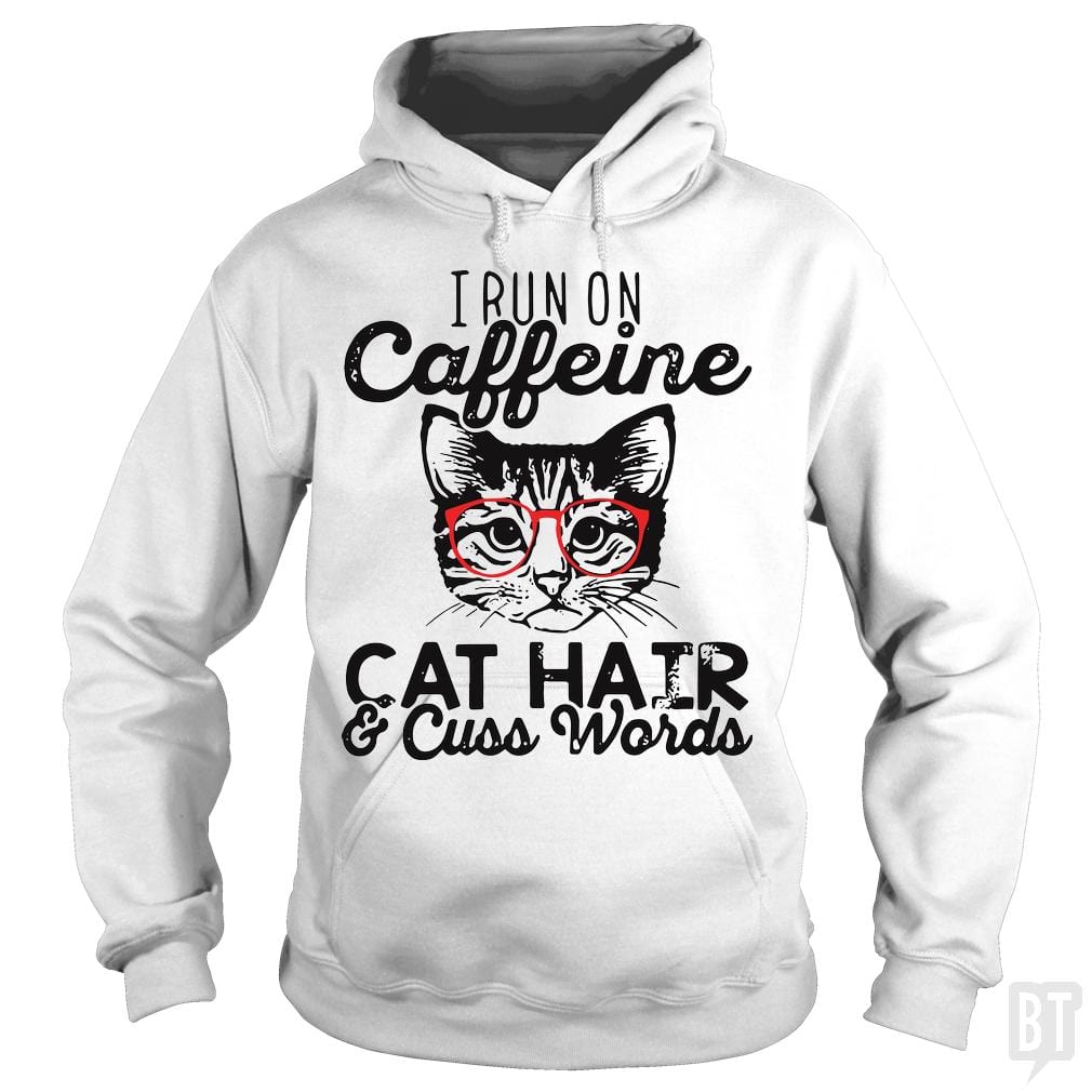 I Run On Caffeine Hoodie